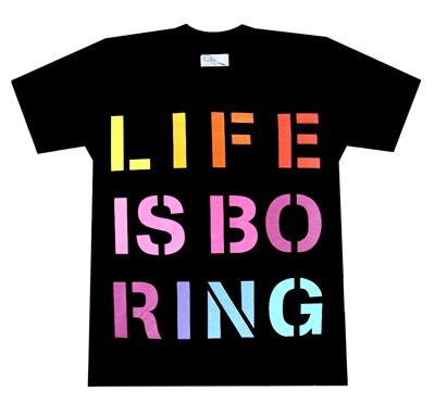 Shirt Life is boring